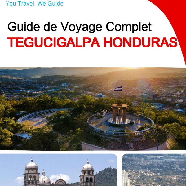 The city trip guide for Tegucigalpa (Honduras)