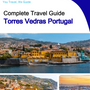 The city trip guide for Torres Vedras (Portugal)