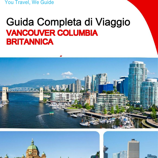 The city trip guide for Vancouver (British Columbia)