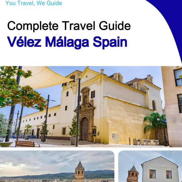 The city trip guide for Vélez Málaga (Spain)