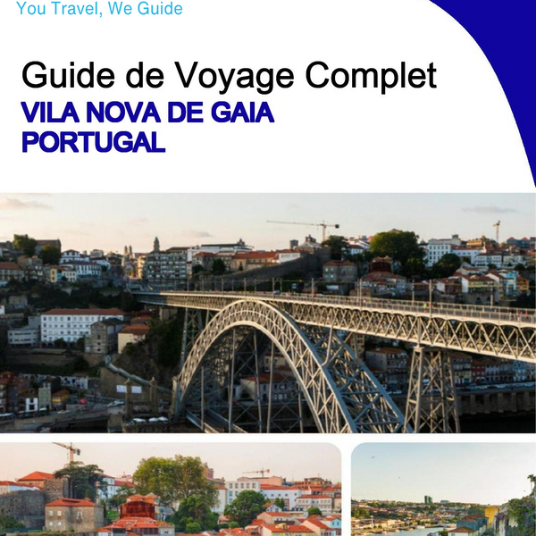 The city trip guide for Vila Nova de Gaia (Portugal)