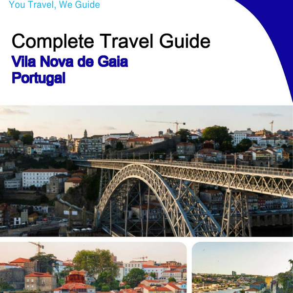 The city trip guide for Vila Nova de Gaia (Portugal)
