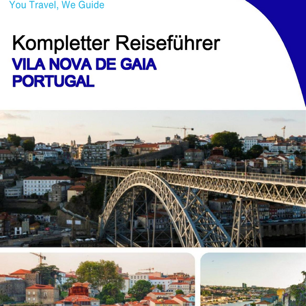 The city trip guide for Vila Nova de Gaia (Portugal)