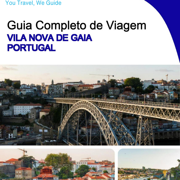 The city trip guide for Vila Nova de Gaia (Portugal)