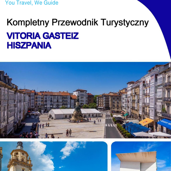 The city trip guide for Vitoria Gasteiz (Spain)