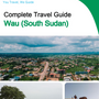 The city trip guide for Wau (South Sudan)