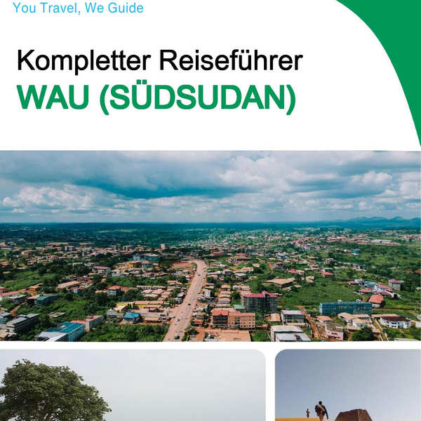 The city trip guide for Wau (South Sudan)