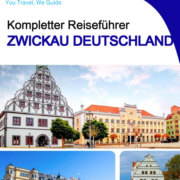 The city trip guide for Zwickau (Germany)