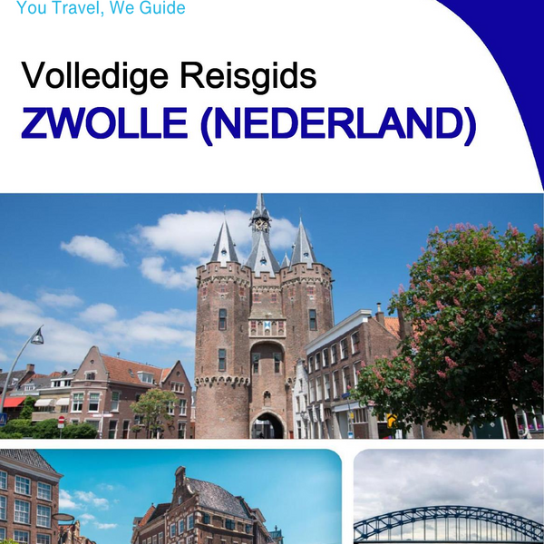 The city trip guide for Zwolle (The Netherlands)