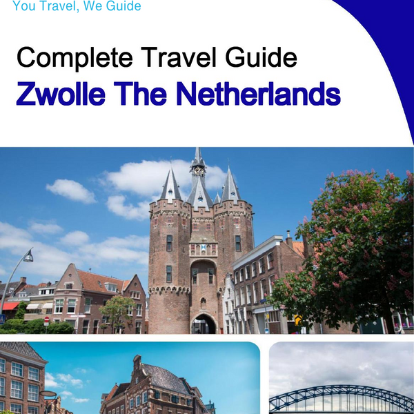 The city trip guide for Zwolle (The Netherlands)