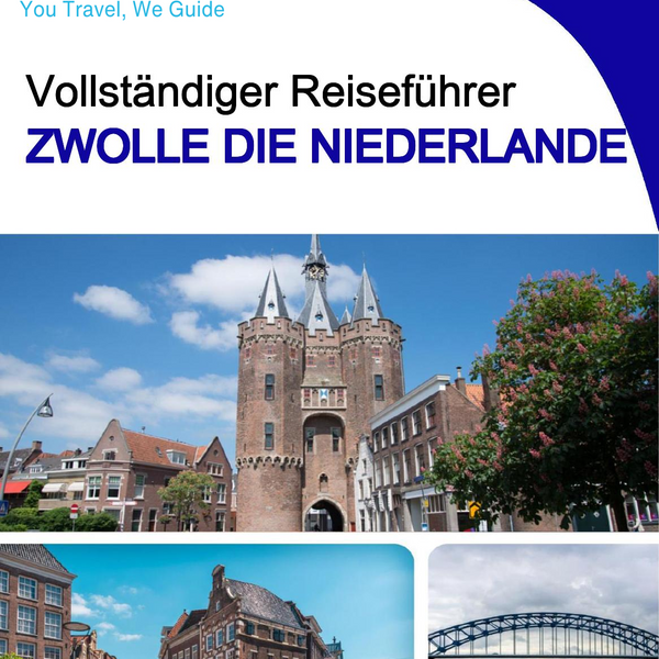 The city trip guide for Zwolle (The Netherlands)