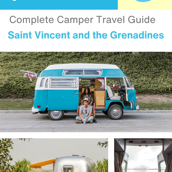 The complete camper guide for Saint Vincent and the Grenadines