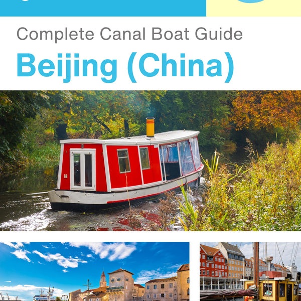 The complete canal boat guide for Beijing (China)