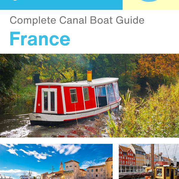 The complete canal boat guide for France