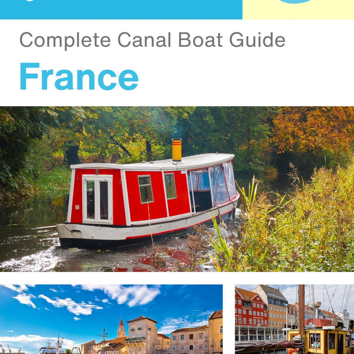 The complete canal boat guide for France