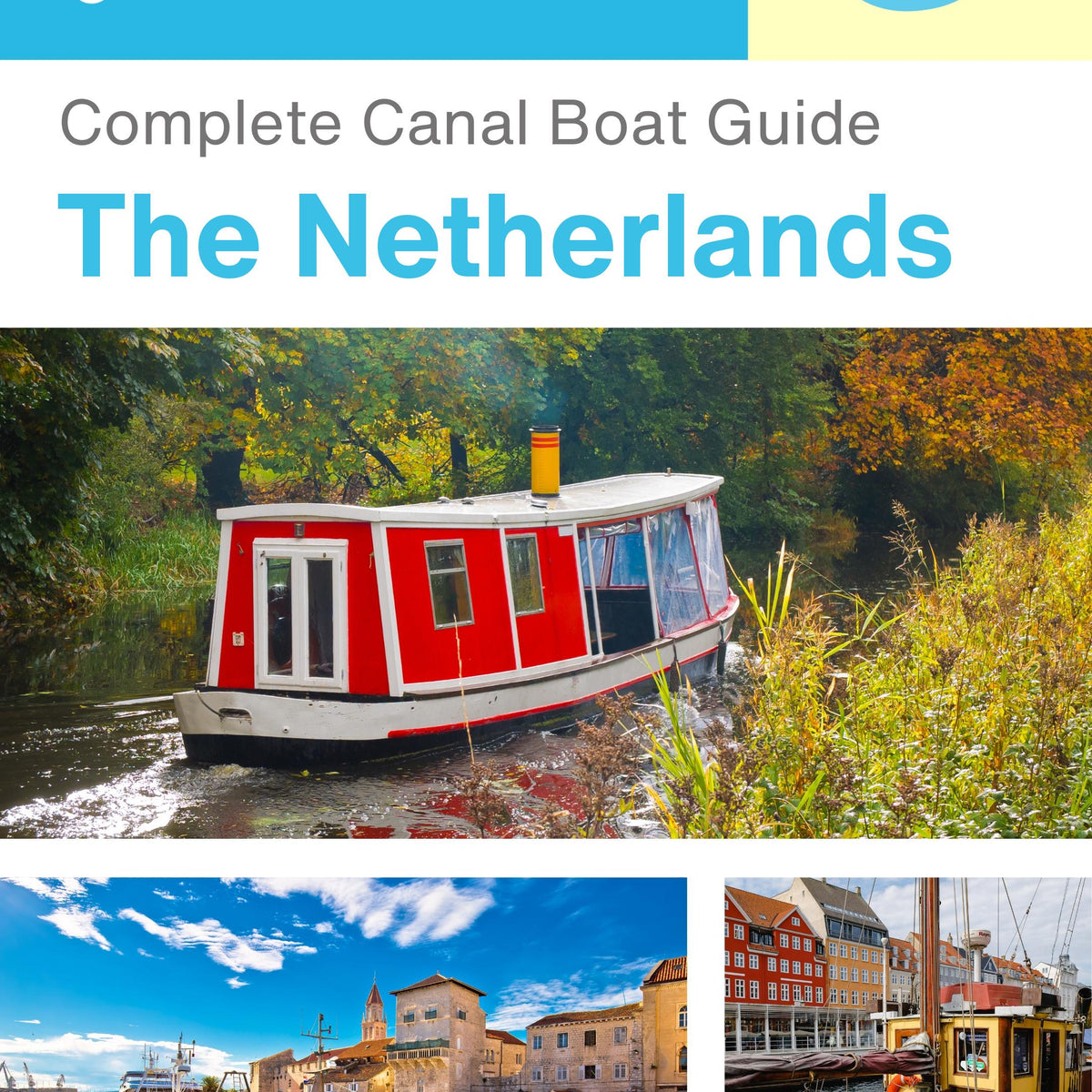 The complete canal boat guide for The Netherlands