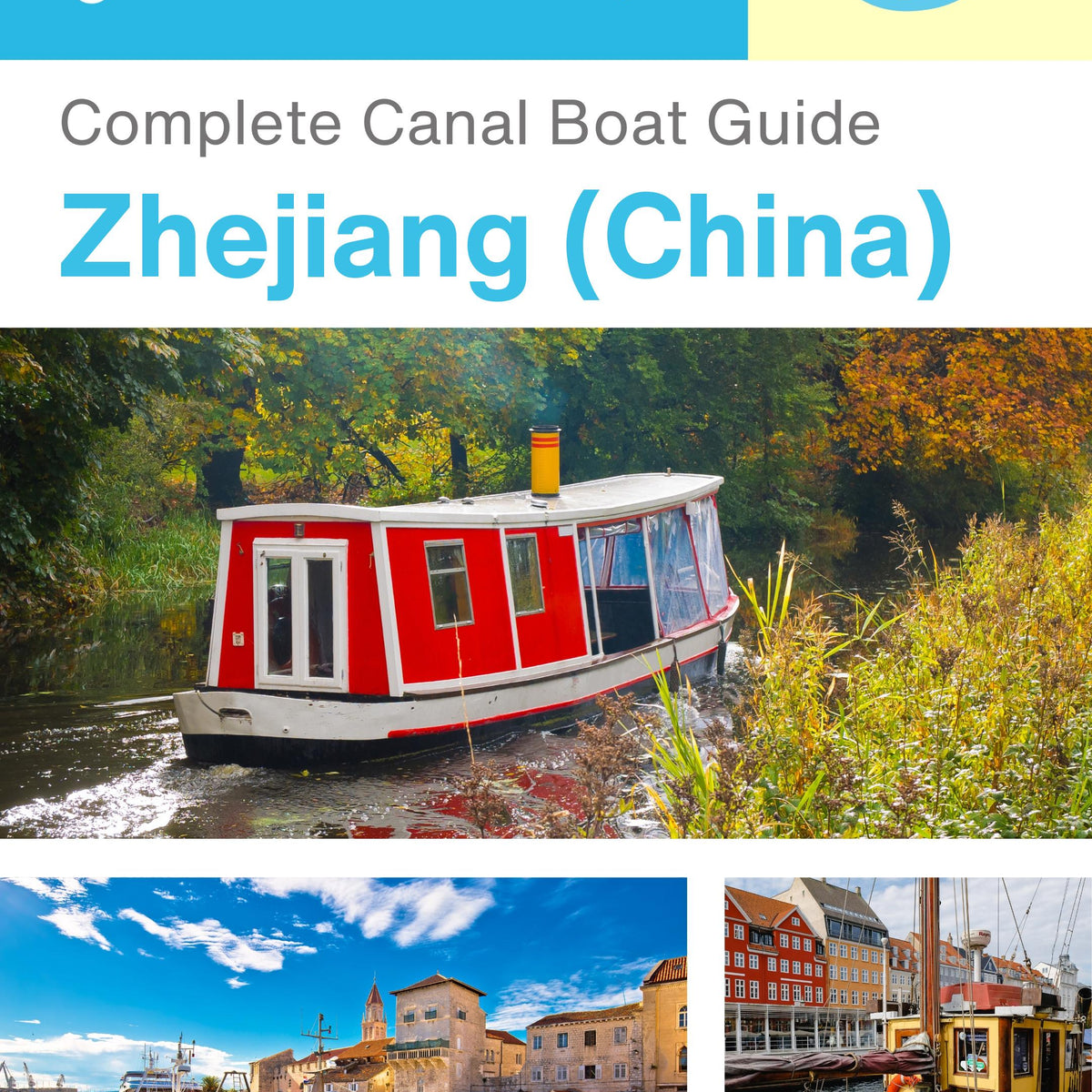 The complete canal boat guide for Zhejiang (China)