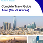The complete city trip guide for Arar (Saudi Arabia)