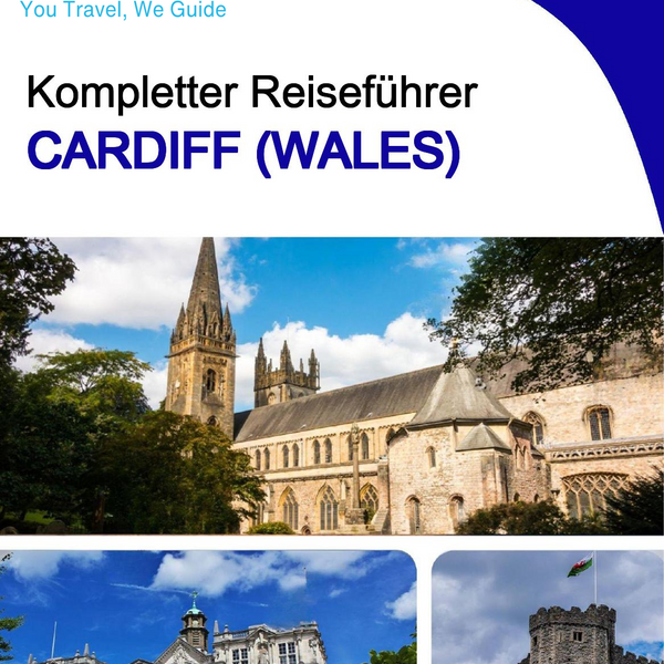 The complete city trip guide for Cardiff (Wales)