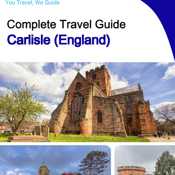 The complete city trip guide for Carlisle (England)
