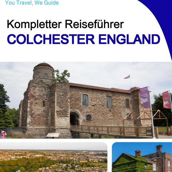 The complete city trip guide for Colchester (England)