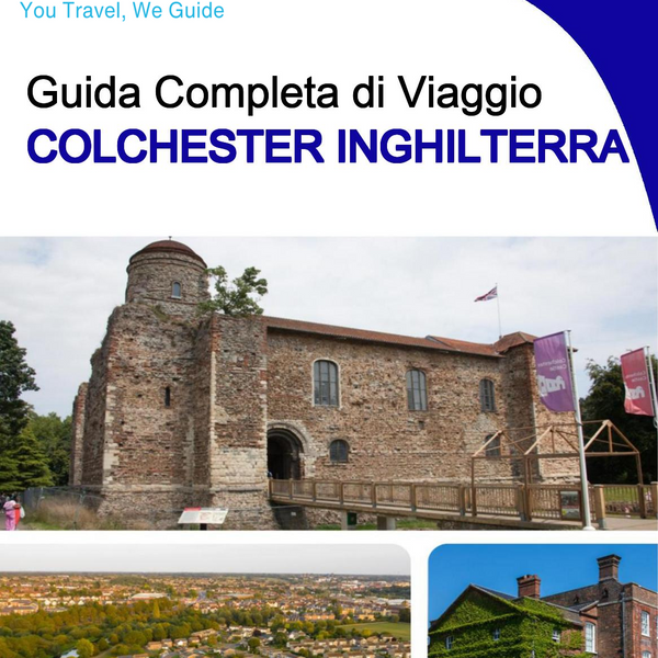 The complete city trip guide for Colchester (England)