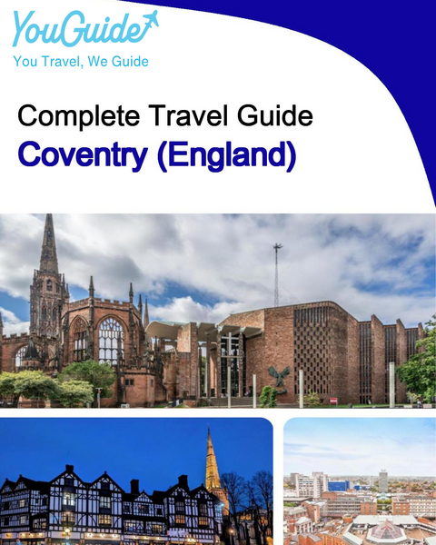 The complete city trip guide for Coventry (England)