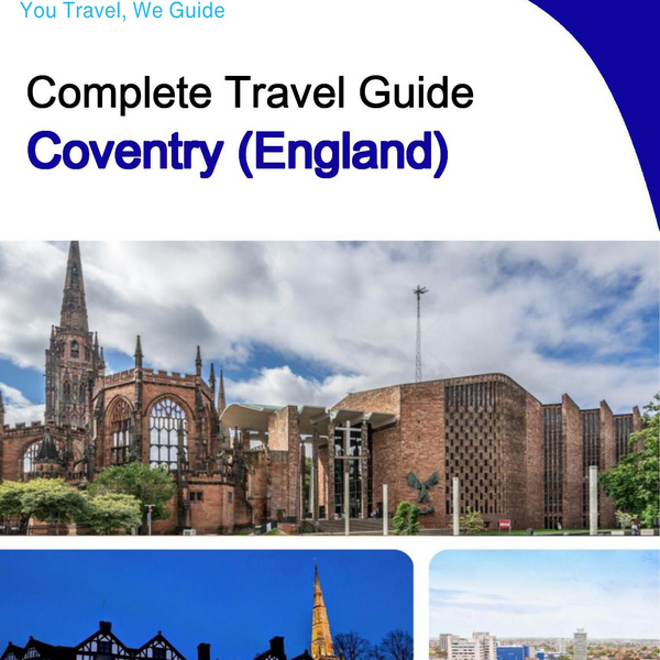 The complete city trip guide for Coventry (England)