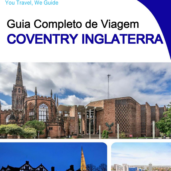The complete city trip guide for Coventry (England)