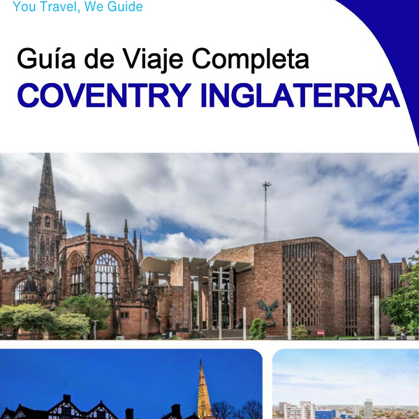 The complete city trip guide for Coventry (England)
