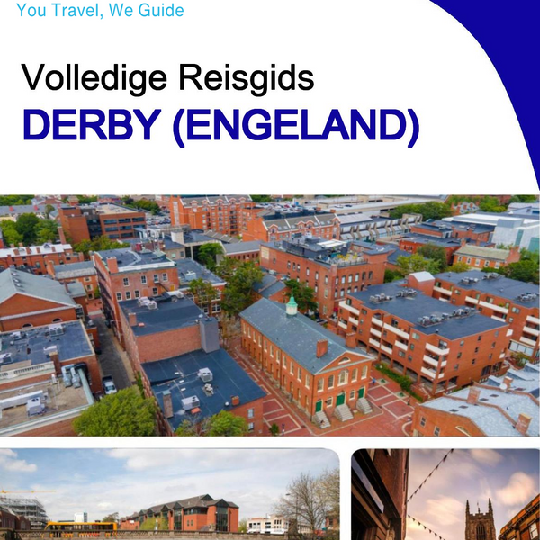 The complete city trip guide for Derby (England)