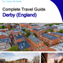 The complete city trip guide for Derby (England)