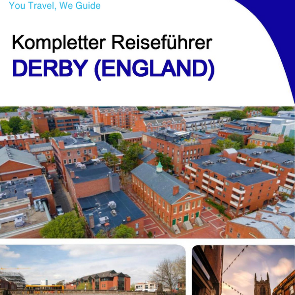 The complete city trip guide for Derby (England)