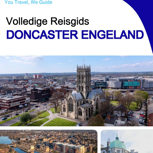 The complete city trip guide for Doncaster (England)