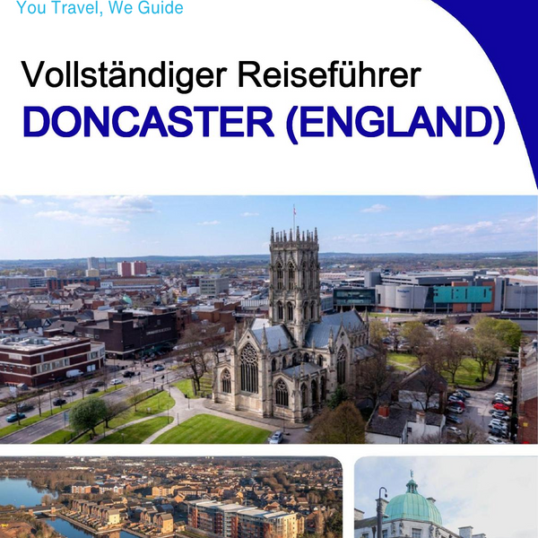 The complete city trip guide for Doncaster (England)