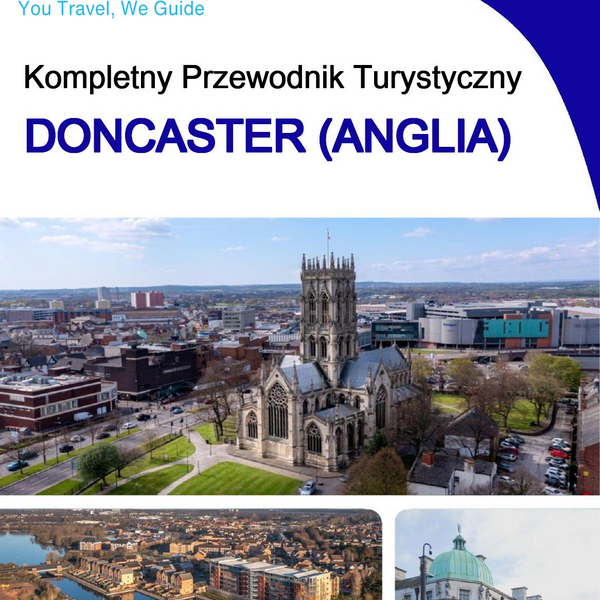 The complete city trip guide for Doncaster (England)