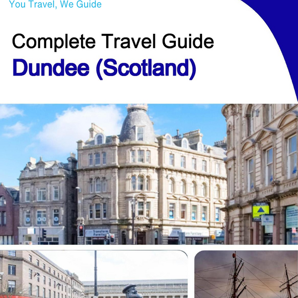 The complete city trip guide for Dundee (Scotland)