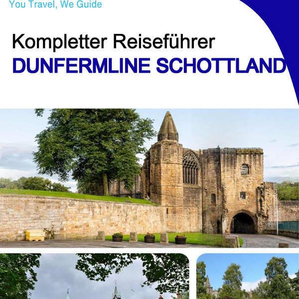 The complete city trip guide for Dunfermline (Scotland)