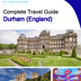 The complete city trip guide for Durham (England)