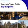 The complete city trip guide for Ely (England)