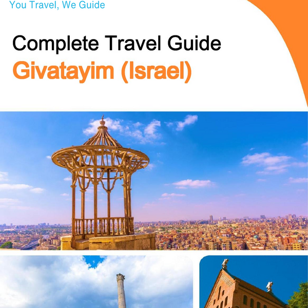 The complete city trip guide for Givatayim (Israel)