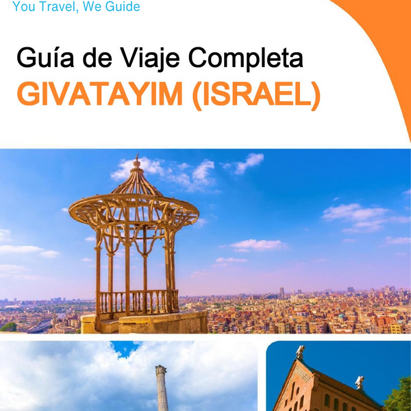 The complete city trip guide for Givatayim (Israel)