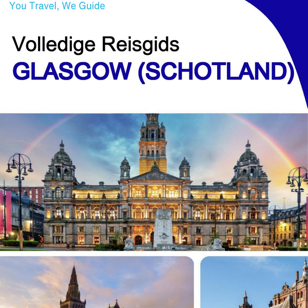 The complete city trip guide for Glasgow (Scotland)