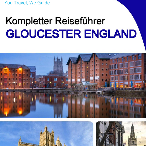 The complete city trip guide for Gloucester (England)