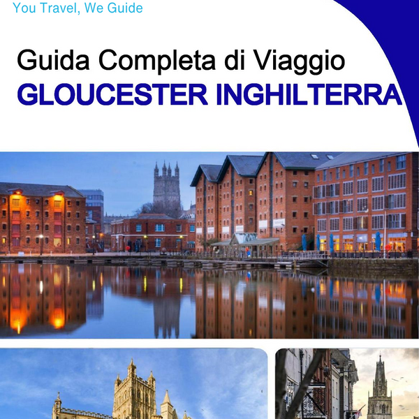 The complete city trip guide for Gloucester (England)