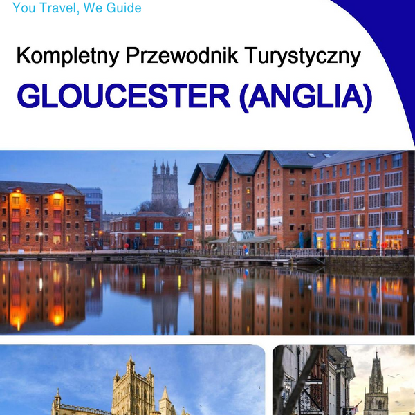 The complete city trip guide for Gloucester (England)
