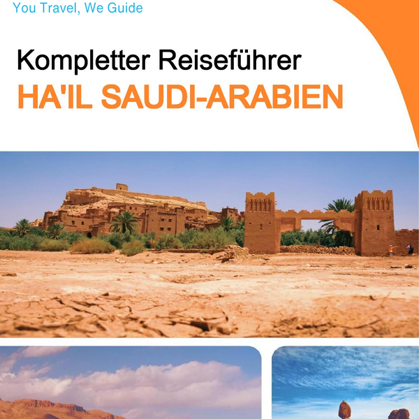 The complete city trip guide for Ha'il (Saudi Arabia)