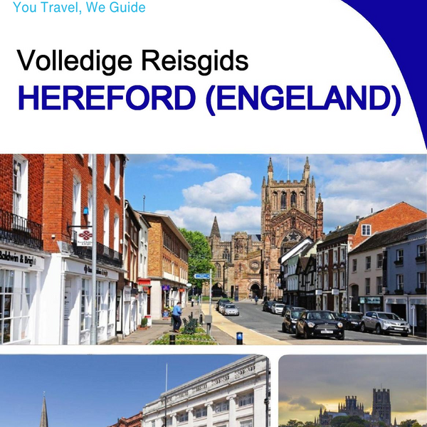 The complete city trip guide for Hereford (England)