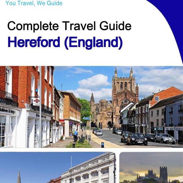 The complete city trip guide for Hereford (England)