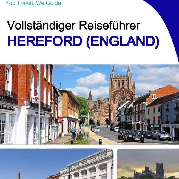 The complete city trip guide for Hereford (England)